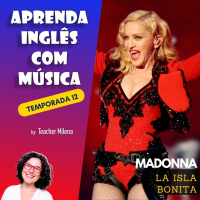 Aprenda Inglês com Música #242 - Madonna - La Isla Bonita (Aula completa inédita)