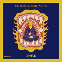 DJ ANTON - MELODIC SESSION VOL.36