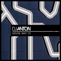 DJ ANTON - MAY 2023 (HOUSE)