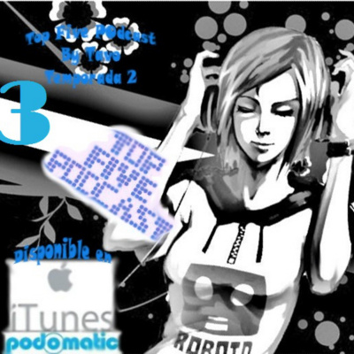 Top Five Podcast By Tavo