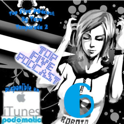 Top Five Podcast By Tavo