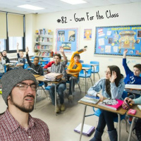 #82 - Gum for the Class