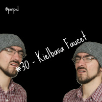 #30 - Kielbasa Faucet