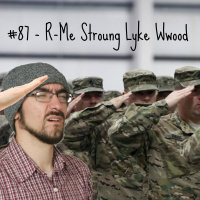 #87 - R-Me Stroung Lyke Wwood