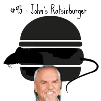 #95 - Johns Ratsinburger