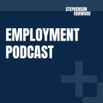 Stephenson Harwood Employment Podcast