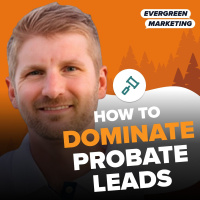 Probate Mastery: How Brad Closes 40% of His Leads + Creates Consistent Deal Flow after 250 Deals