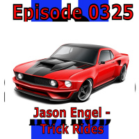 Episode 0325 - Jason Engel with Trick Rides