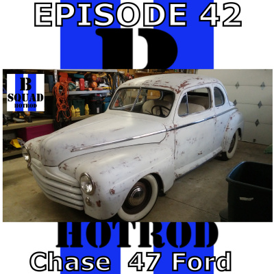 B Squad Hotrod: 4 Guys Building Cars And Hot Rods