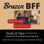 Brazen Bff Podcast