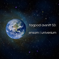 Avsnitt 53: Ensam i universum