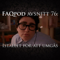 Avsnitt 76: Istället för att umgås