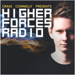 Craig Connelly Presents: Higher Forces Radio