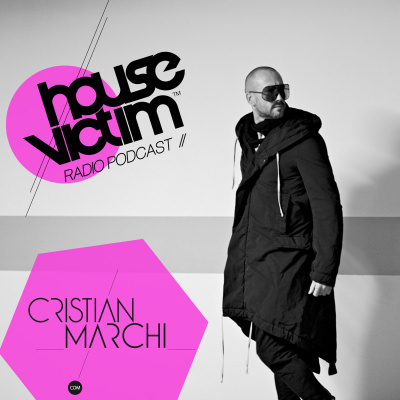 House Victim - Cristian Marchi Official Podcast