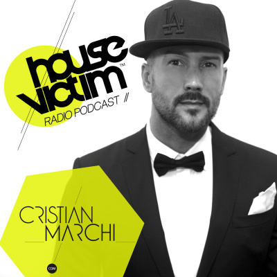 House Victim - Cristian Marchi Official Podcast