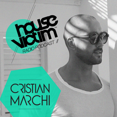 House Victim - Cristian Marchi Official Podcast