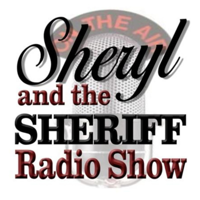 Sheryl  The Sheriff Radio Show