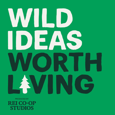 Wild Ideas Worth Living | Interviews On Adventure, Outdoors, Travel, Health, Fitness, Running, Business, Surfing, Exploring