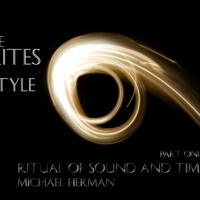 The RITES Of Style Part One - Ritual Of Sound And Time