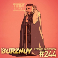 Burzhuy - Epatage Radioshow #244 [ SUMMER is COMING Edition ]