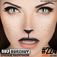 DVJ Burzhuy - Epatage Radioshow #224 [ eRRRa edition ]