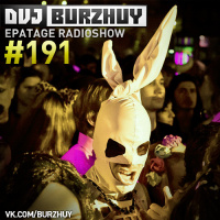 Burzhuy - Epatage Radioshow #191