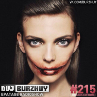 DVJ Burzhuy - Epatage Radioshow #215 [ BREAKS EDITION ]