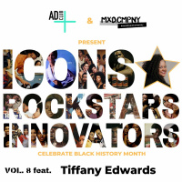 BHM: Icons, Rockstars  Innovators Vol.8 ft. Tiffany Edwards