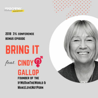 BRING IT pt.1 featuring Cindy Gallop