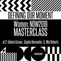 Women: NOW 2019 Part 2 ft. Valerie Graves, Sofia Hernandez  Mia Roberts