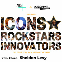 BHM: Icons, Rockstars  Innovators Vol.2 ft. Sheldon Levy