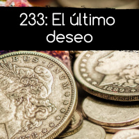 233: El último deseo