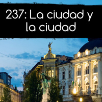 237: La ciudad y la ciudad