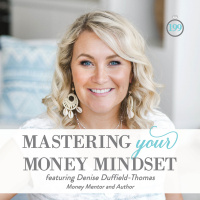 199: Mastering Your Money Mindset