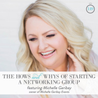 149: The Hows and Whys of Starting a Networking Group