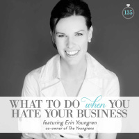 135: What to Do When You Hate Your Business