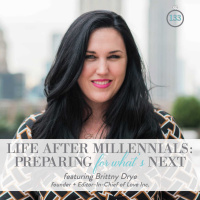 133: Life After Millennials: Preparing for Whats Next
