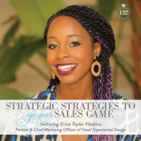 132: Strategic Strategies to Up Your Sales Game