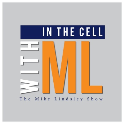In The Cell With Ml | The Mike Lindsley Show