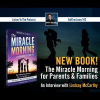 NEW Book! The Miracle Morning for Parents  Families (Interview with Lindsay McCarthy)