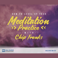 297: How To Level Up Your Meditation Practice with Chip Franks
