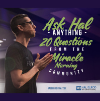 207: Ask Hal Anything - 20 Questions from The Miracle Morning Community