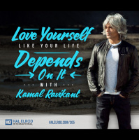 305: Love Yourself Like Your Life Depends On It with Kamal Ravikant