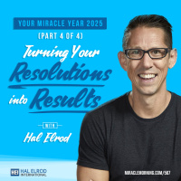 567: Turning Resolutions into Results (Miracle Year Series - Part 4 of 4)