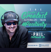 209: The Worlds Greatest (Literally) Talks #Positivity - with Phil Hellmuth Jr.