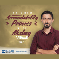 301: How to Create an Accountability Process with Akshay Nanavati [Part 2]