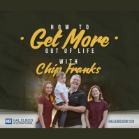 228: How to Get More Out of Life with Chip Franks