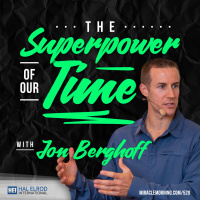 520: The Superpower of Our Time with Jon Berghoff