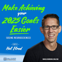 568: Make Achieving Your 2025 Goals Easier (Using Neuroscience)