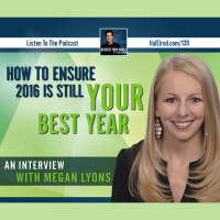 How to Ensure 2016 Is Still YOUR Best Year (Interview with Megan Lyons)